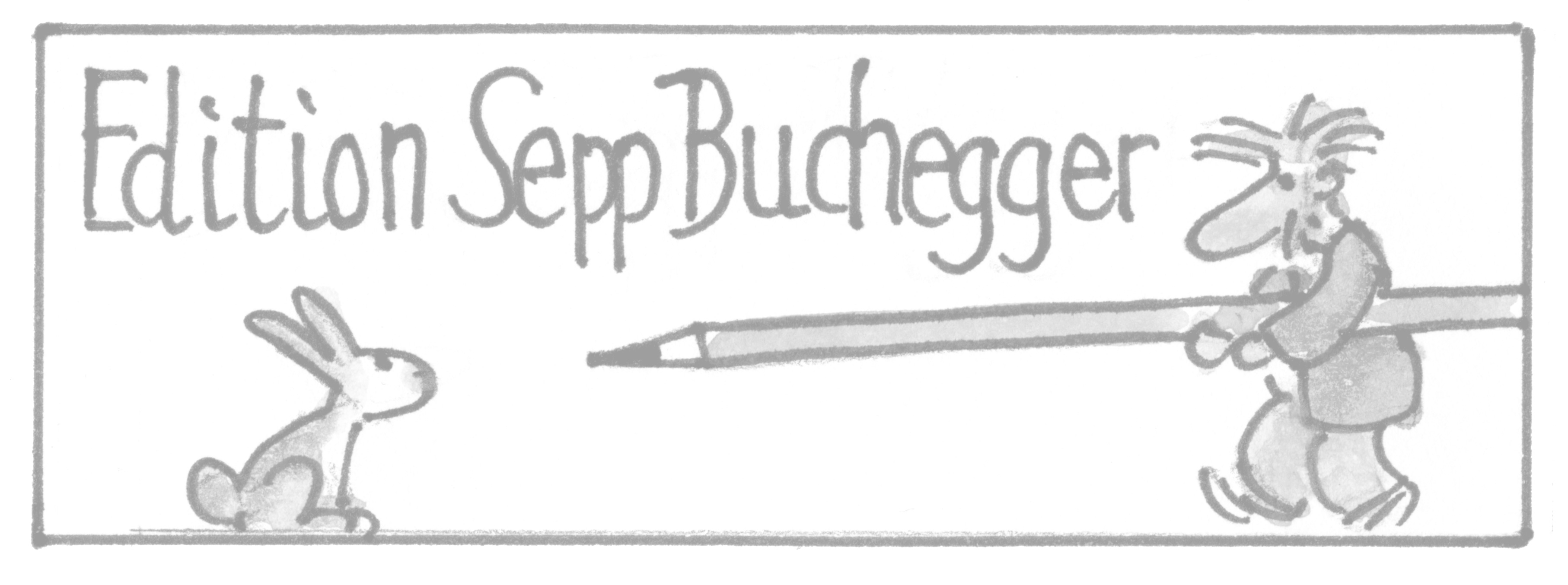 Edition Sepp Buchegger